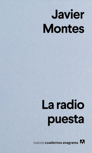 Libro: Radio Puesta, La. Montes, Javier. Anagrama