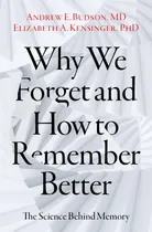 Comprar Why We Forget And How To Remember Better: The Science Behind