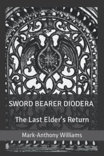 Libro:  Sword Bearer Diodera: The Last Elderøs Return