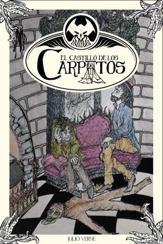 El Castillo De Los Cárpatos, De Julio Verne. Editorial Calixta Editores, Tapa Blanda, Edición 2019 En Español