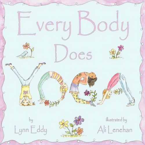 Every Body Does Yoga, De Lynn Eddy. Editorial Strategic Book Publishing Rights Agency Llc, Tapa Blanda En Inglés