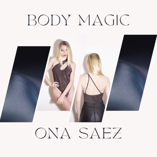 Body Magic Ona Saez
