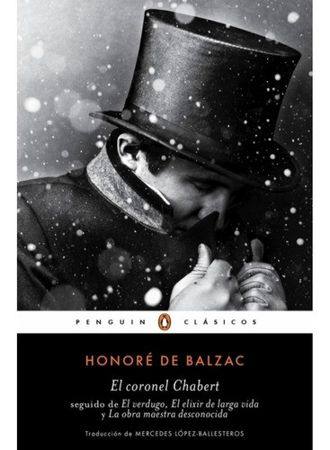 Coronel Chabert, El - Honore De Balzac