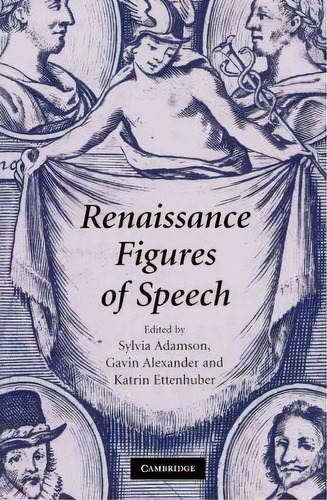 Renaissance Figures Of Speech, De Sylvia Adamson. Editorial Cambridge University Press, Tapa Blanda En Inglés