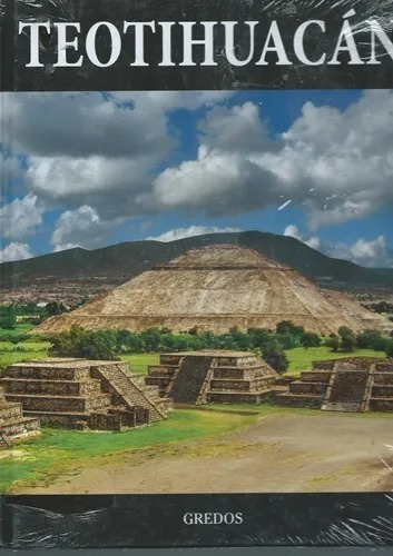 Teotihuacan - Coleccion Arqueologia Gredos - Tapa Dura