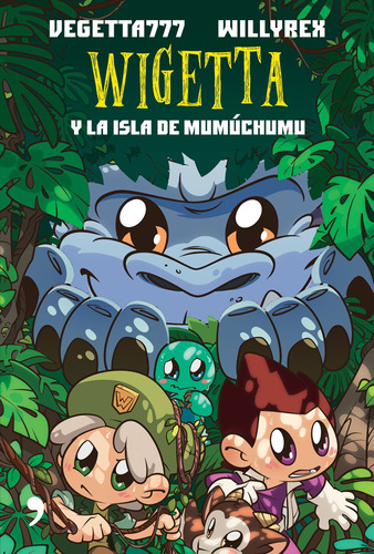 Wigetta y la isla de Mumúchumu, de Vegetta777 y Willyrex. Serie Infantil y Juvenil Editorial Temas de Hoy México, tapa blanda en español, 2018