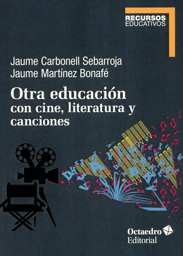 Otra Educacion Con Cine Literatura Y Canciones