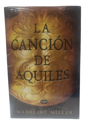 La Canción De Aquiles - Madeline Miller