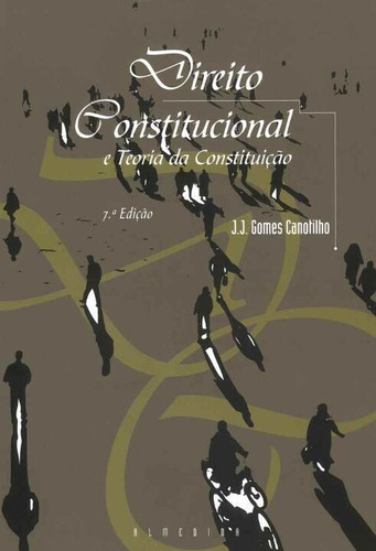 Direito Constitucional E Teoria Da Constituição - 07ed/03