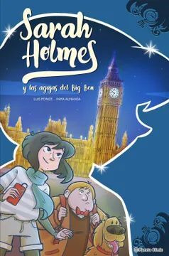 Libro Sarah Holmes Y Las Agujas Del Big Ben 01