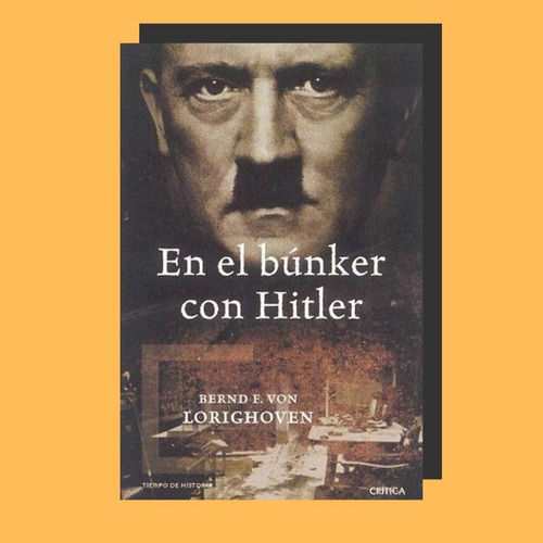 Bernd Freytang : En Bunker Con Hitler . Critica Tapa Dura @