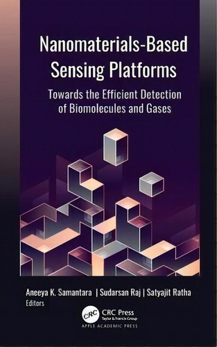 Nanomaterials-based Sensing Platforms : Towards The Efficient Detection Of Biomolecules And Gases, De Satyajit Ratha. Editorial Apple Academic Press Inc., Tapa Dura En Inglés