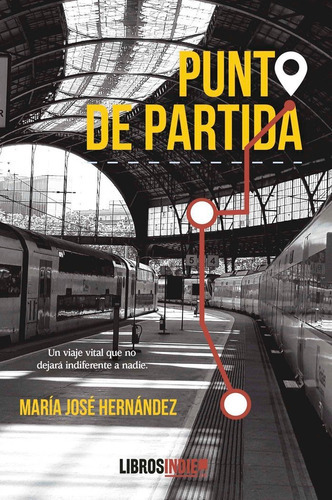 Punto De Partida, De Hernández, Maria José. Editorial Libros Indie, Tapa Blanda En Español