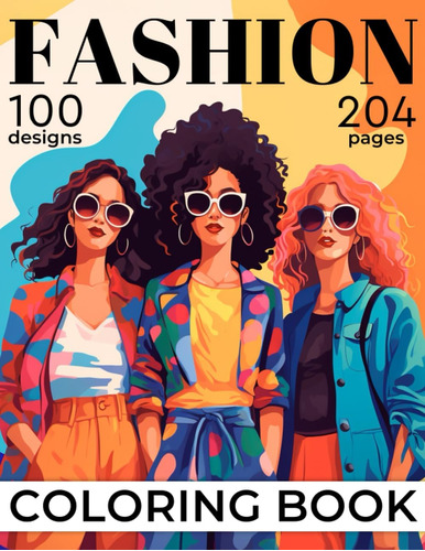 Libro: Fashion Coloring Book 100 Designs 204 Pages: Jumbo Co