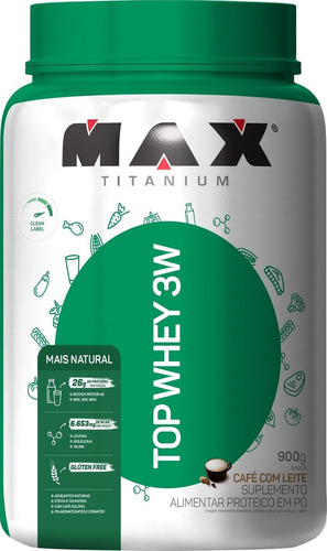 Top Whey 3w + Natural 900g Com Stevia - Max Titanium