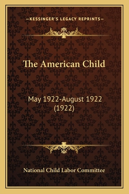 Libro The American Child: May 1922-august 1922 (1922) - N...