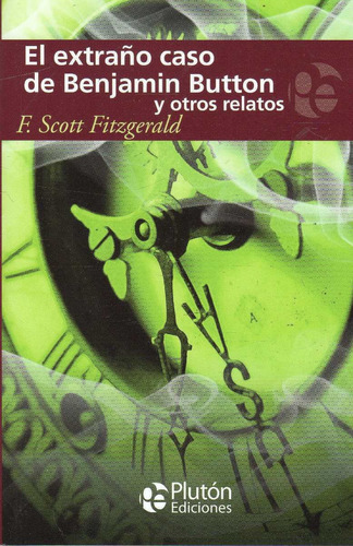Libro: El Extraño Caso De Benjamin Button / Scott Fitzgerald