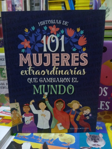 101 Mujeres Extraordinarias Que Cambiaron El Mundo - Nuevo 