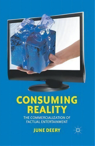 Consuming Reality, De June Deery. Editorial Palgrave Macmillan, Tapa Blanda En Inglés