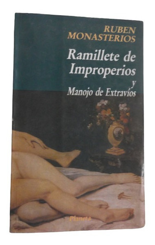 Ramillete Improperios Y Manojo Extravíos Rubén Monasterios