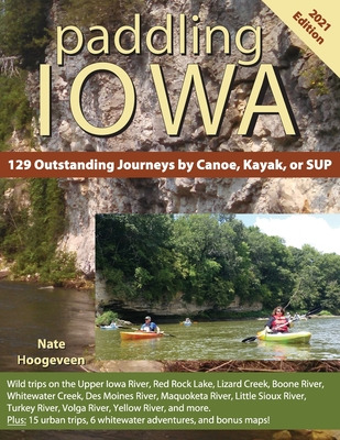 Libro Paddling Iowa: 129 Outstanding Journeys By Canoe, K...
