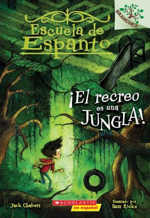 Libro Escuela De Espanto #3: !el Recreo Es Una Jungla! (r...