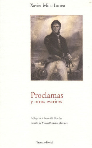 Proclamas Y Otros Escritos, De Mina Larrea, Xavier. Editorial Trama, Tapa Blanda, Edición 1 En Español, 2012