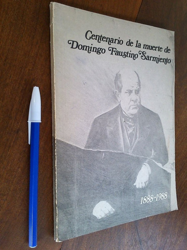 Centenario De La Muerte De Domingo Faustino Sarmiento
