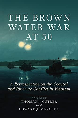 Book : The Brown Water War At 50 A Retrospective On The...