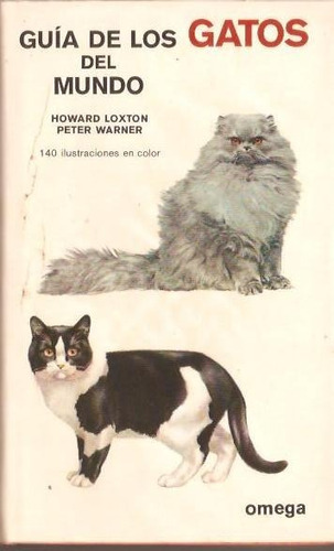 Guia De Los Gatos Del Mudno Loxton Warner