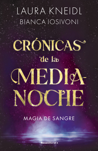 Crónicas De La Medianoche 2. Magia De Sangre / Kneidl, Laura