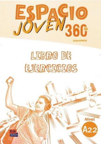 Espacio joven 360 A2.2 libro de ejercicios, de Equipo Espacio Joven 360. Editora Distribuidores Associados De Livros S.A., capa mole em español, 2018