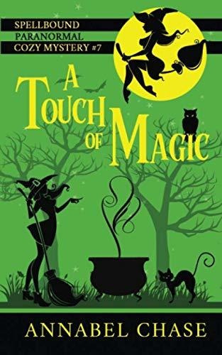 Book : A Touch Of Magic (spellbound Paranormal Cozy Mystery