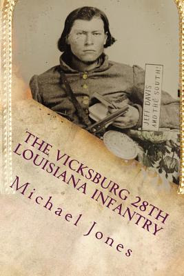 Libro The Vicksburg 28th Louisiana Infantry - Jones, Mich...