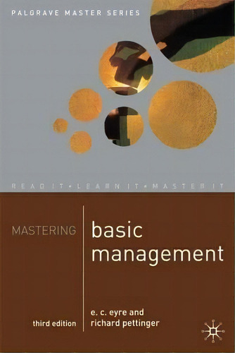 Mastering Basic Management, De E.c. Eyre. Editorial Macmillan Education Uk, Tapa Blanda En Inglés
