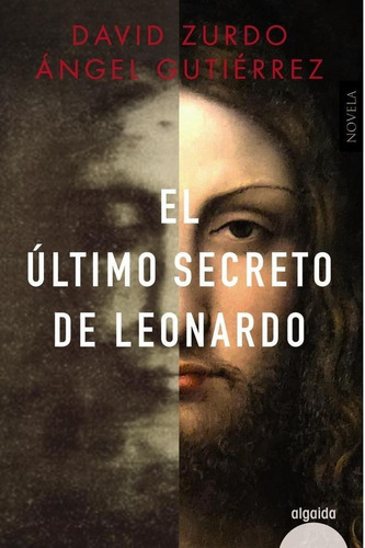 Libro: El Último Secreto De Leonardo. Zurdo, David/gutierrez