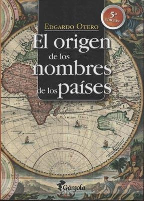 Origen De Los Nombres De Los Paises, Los - Edgardo Otero
