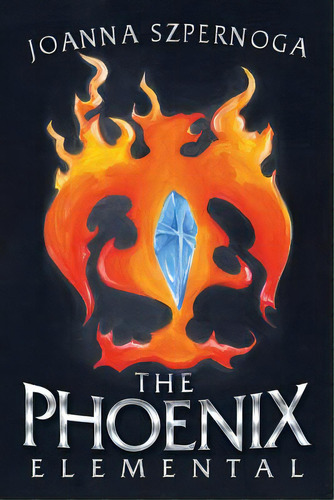 The Phoenix: The Elemental Series, Book I, De Szpernoga, Joanna. Editorial Iuniverse Inc, Tapa Blanda En Inglés