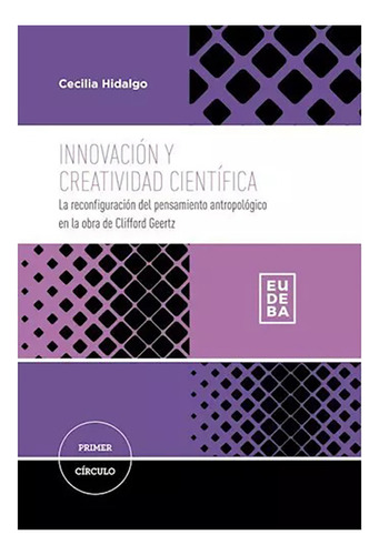 Innovacion Y Creatividad Cientifica - Hidalgo Cecilia - #l