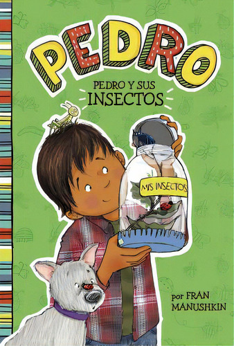 Pedro Y Sus Insectos, De Manushkin, Fran. Editorial Picture Window Books, Tapa Blanda En Español
