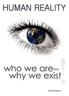 Libro Human Reality--who We Are And Why We Exist - Anonym...