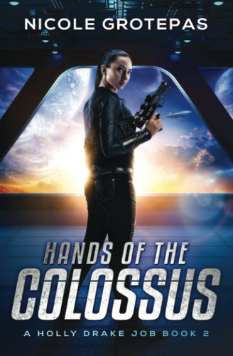Libro: Hands Of The Colossus: A Steampunk Space Opera Advent