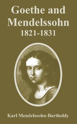 Libro Goethe And Mendelssohn, 1821-1831 - Karl Mendelssoh...