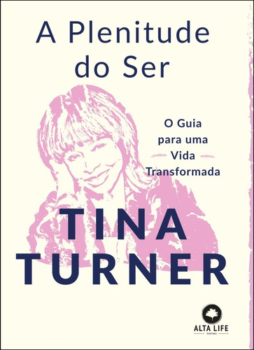 Livro A Plenitude Do Ser O Guia Para Uma Vida Transformada - Tina Turner