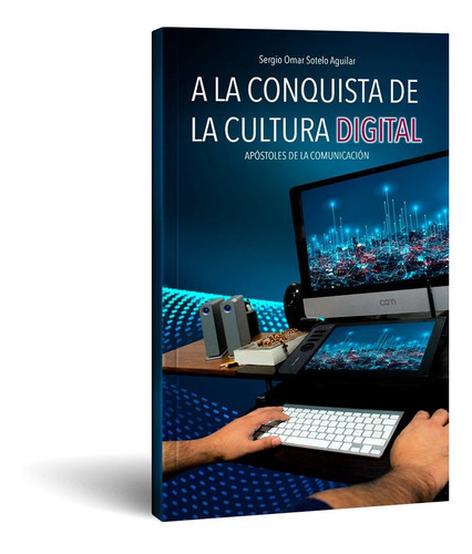A La Conquista De La Cultura Digital