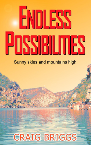 Libro: Endless Possibilities: Sunny Skies And Mountains High