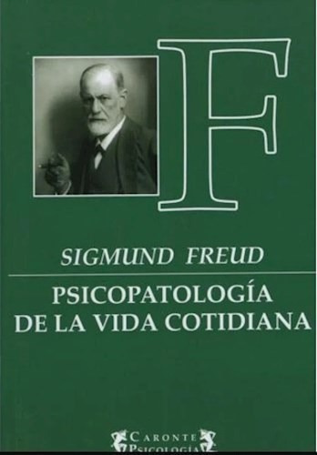 Libro Psicopatologia De La Vida Cotidiana De Sigmund Freud