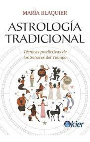 Astrologia Tradicional - Maria Blaquier - Kier 