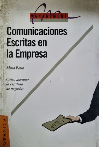 Comunicaciones Escritas En La Empresa. Mirta Botta