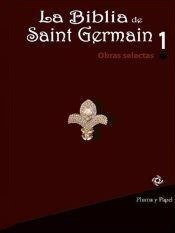 La Biblia De Saint German Tomo 1 - Saint Germain (libro)